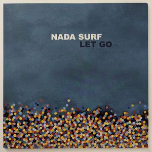 Let Go by Nada Surf Let Go by Nada Surf