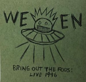 Bring Out The Foos: Live 1996 by Ween