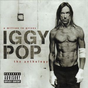 Iggy Pop – A Million In Prizes (The Anthology)