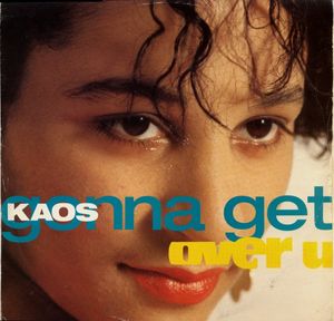Gonna Get Over U by Kaos