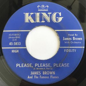 James Brown & The Famous Flames – Please, Please, Please / In The Wee Wee Hours (Of The Nite)