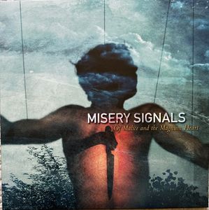 Of Malice and the Magnum Heart by Misery Signals