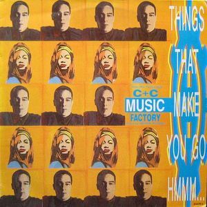 Things That Make You Go Hmmm... by C + C Music Factory Featuring  Freedom Williams