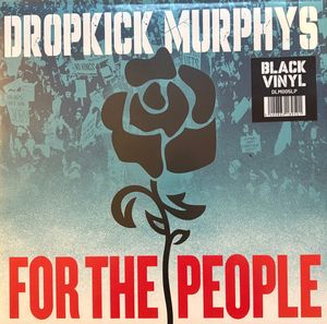 For The People by Dropkick Murphys