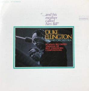 Duke Ellington And His Orchestra – "...And His Mother Called Him Bill"