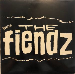 We're The Fiendz by [object Object]