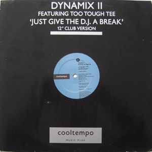 Dynamix II Featuring Too Tough Tee – Just Give The DJ A Break