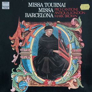 Missa Tournai, Missa Barcelona (Anonym) by Pro Cantione Antiqua,Mark Brown (4)