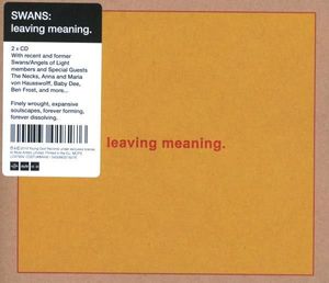 Swans – Leaving Meaning.