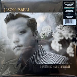Jason Isbell – Something More Than Free
