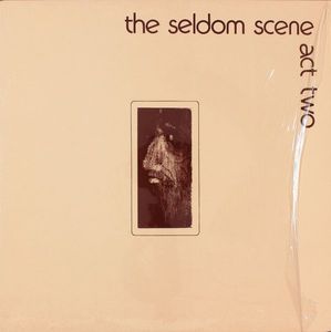 The Seldom Scene – Act Two