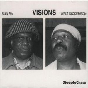 Walt Dickerson & Sun Ra – Visions