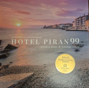 Hotel Piran 99 - The Best of Adriatic Vibes by Benjamin Shock,  T. Orlando,  D.B. Sound System