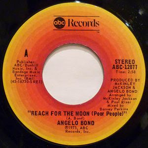 Angelo Bond – Reach For The Moon (Poor People) / I Never Sang For My Baby