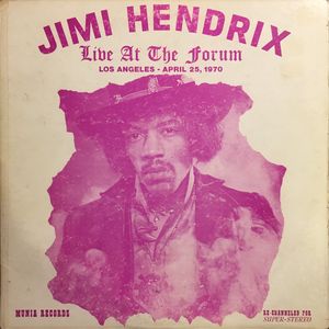 Live At The Forum Los Angeles - April 25, 1970 by Jimi Hendrix