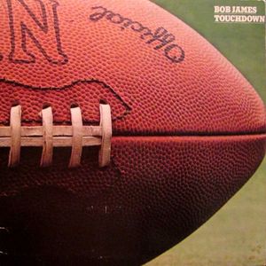Touchdown by Bob James