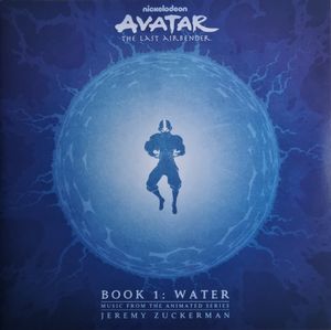 Avatar: The Last Airbender - Book 1: Water (Music From The Animated Series) cover