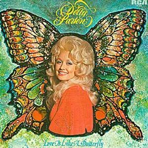 Dolly Parton – Love Is Like A Butterfly