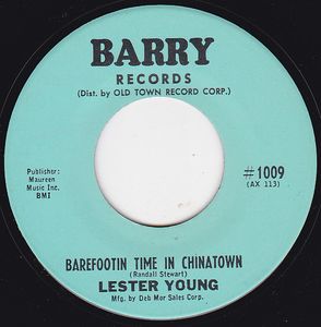 Lester Young – Barefootin Time In Chinatown / Stop