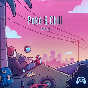 Poké & Chill cover