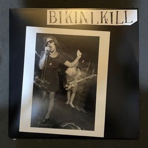 Bikini Kill by Bikini Kill