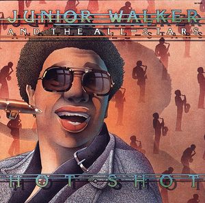Junior Walker & The All Stars – Hot Shot