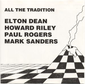 Elton Dean, Howard Riley, Paul Rogers, Mark Sanders  -  Howard Riley / Elton Dean Quartet – All The Tradition