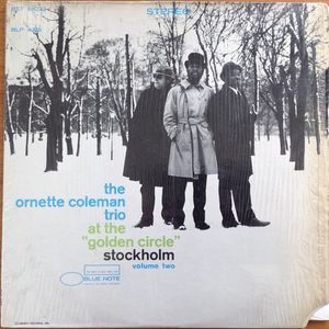 At The "Golden Circle" Stockholm - Volume Two by The Ornette Coleman Trio