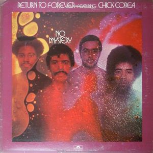 No Mystery by Return To Forever Featuring  Chick Corea
