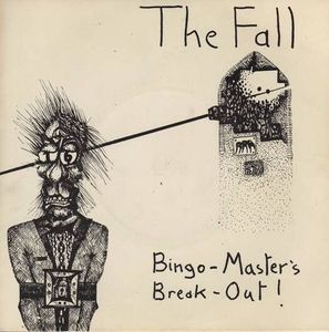 Bingo-Master's Break-Out! by The Fall