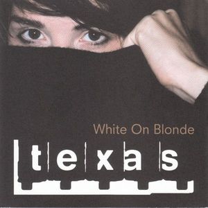 Texas – White On Blonde