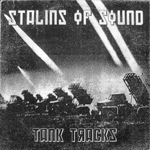 Tank Tracks by Stalins Of Sound