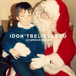 Greg Holden – I Don't Believe You