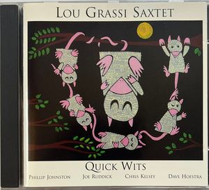 Lou Grassi Saxtet – Quick Wits