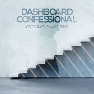 Crooked Shadows by Dashboard Confessional
