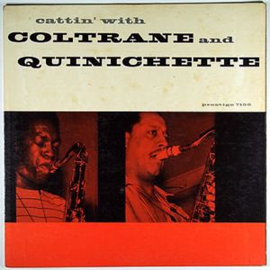 Cattin' With Coltrane And Quinichette by John Coltrane And  Paul Quinichette