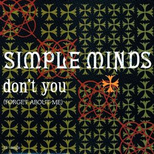 Simple Minds – Don't You (Forget About Me)