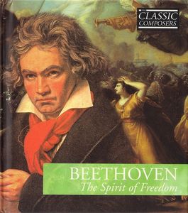 Ludwig van Beethoven – The Spirit Of Freedom