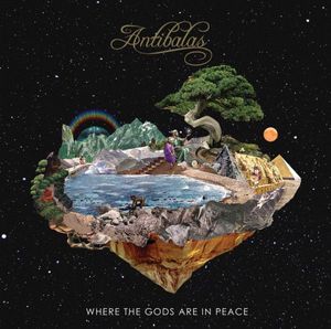 Where The Gods Are In Peace by Antibalas