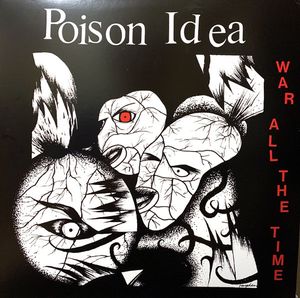 Poison Idea – War All The Time