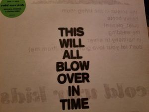 This Will All Blow Over In Time by Cold War Kids