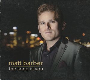 Matt Barber – The Song Is You