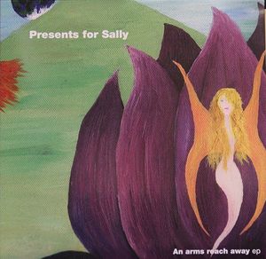 Presents For Sally, 93MillionMilesFromTheSun – An Arms Reach Away EP / Darkness Inside