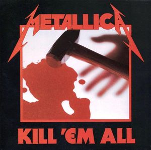 Kill 'Em All by Metallica