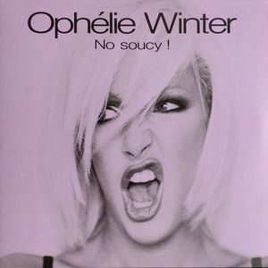 Ophélie Winter – No Soucy !