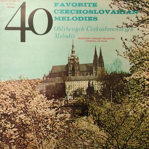 40 Favorite Czechoslovakian Melodies by Hradschin Concert Orchestra