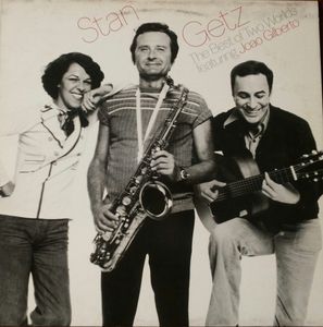 Stan Getz featuring João Gilberto – The Best Of Two Worlds