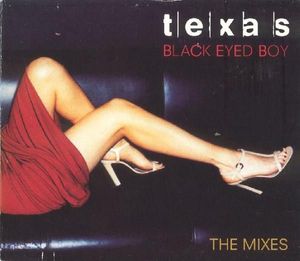 Texas – Black Eyed Boy - The Mixes
