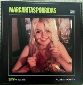 Margaritas Podridas – Filosa / Vómito