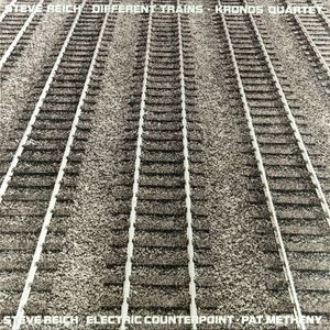 Different Trains / Electric Counterpoint by Steve Reich -  Kronos Quartet /  Pat Metheny